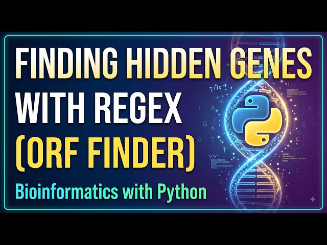 32. Bioinformatics with Python: Finding Hidden Genes with Regex (ORF Finder)