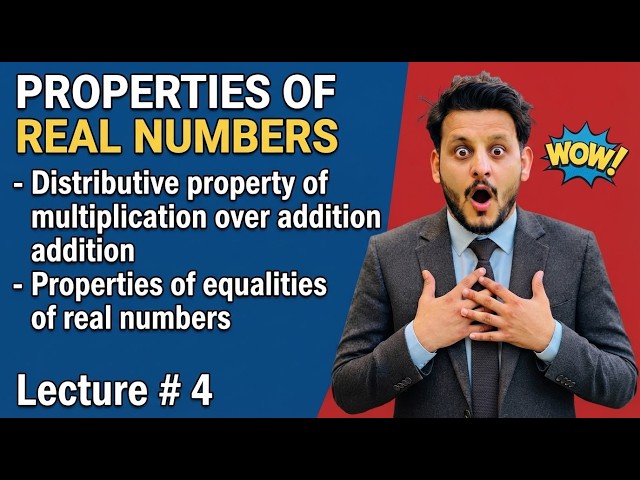Distributive property of Multiplication over Addition | properties of Equality of real Numbers