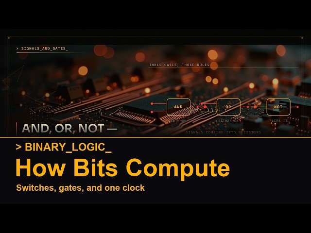 How Computers Compute: Switches, Gates, and the Secret of Binary