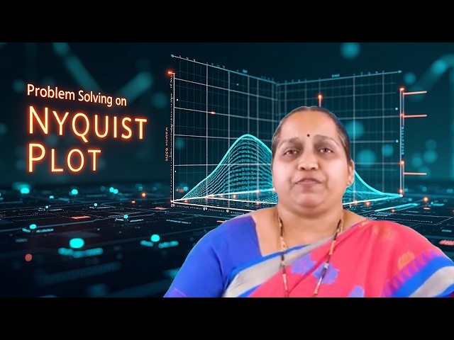 Problem Solving  on Nyquist Plot by Mr.P Ganga bavani