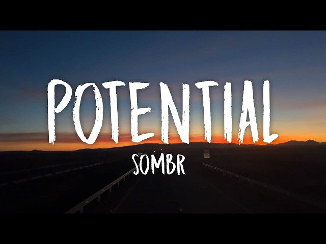 Sombr  - potential (Lyrics)