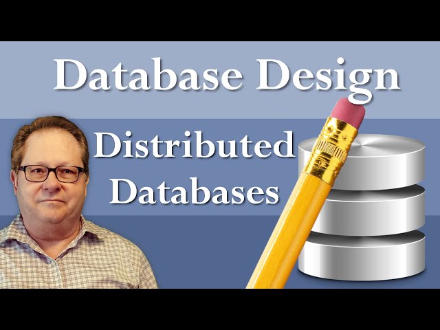 Introduction to Distributed Databases and Why a Business Would Use Them