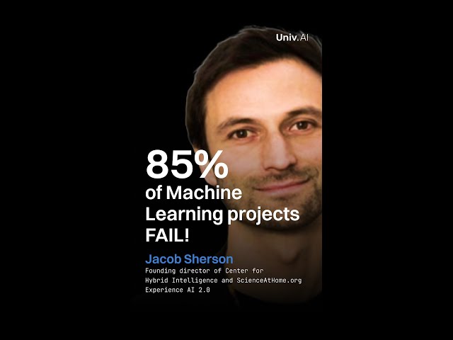 85% of Machine Learning projects Fail!