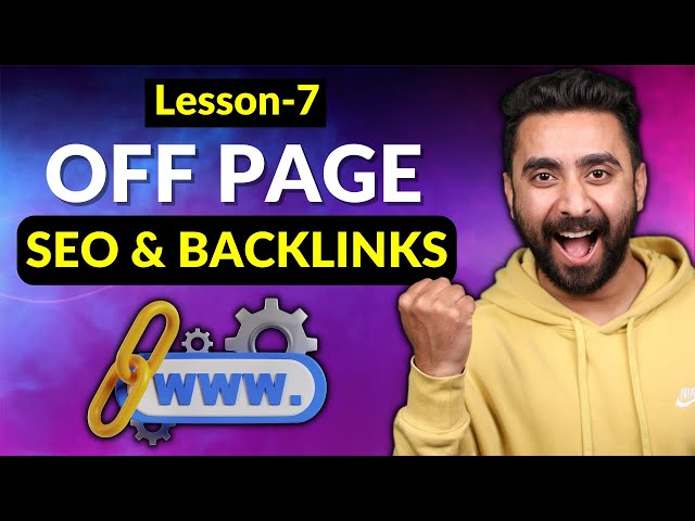 Lesson 7: Off-Page SEO & Backlinks (STEP BY STEP TUTORIAL)