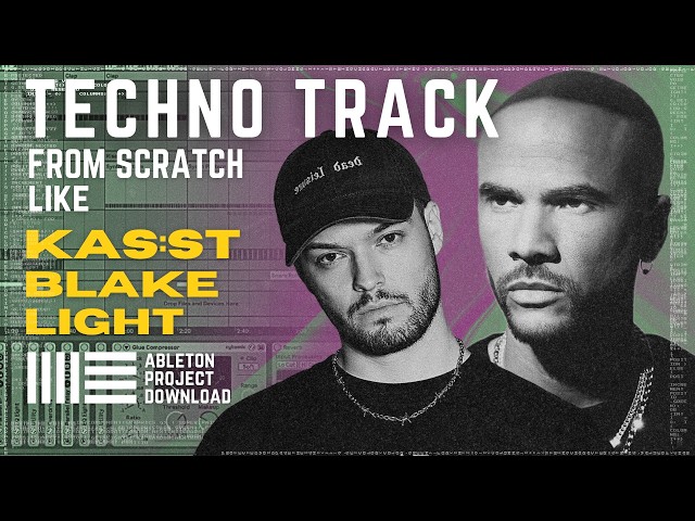 Kas:st Blake Light Techno Tutorial From scratch ( Ableton Live Project )