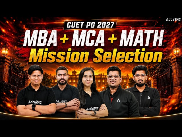 Mission Selection | CUET PG 2027 MBA , MCA & Mathematics Preparation Complete Guide