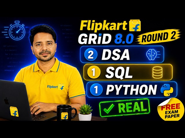 Flipkart GRiD 8.0 Round 2 — Real Questions & Exam Pattern | 90 Minutes Exam