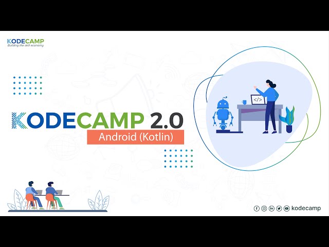 KodeCamp 2.0 - 1. Beginner Android Training Session 1 - Introduction to Android and Kotlin