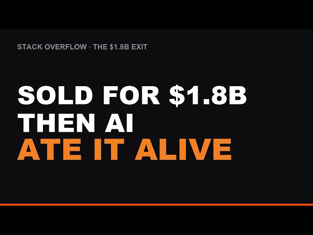 Stack Overflow Sold for $1.8 Billion. Then AI Ate It Alive.