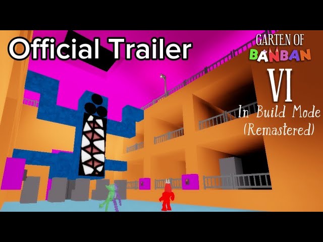 Garten Of Banban 6 In Build Mode (Remastered) - Official Trailer