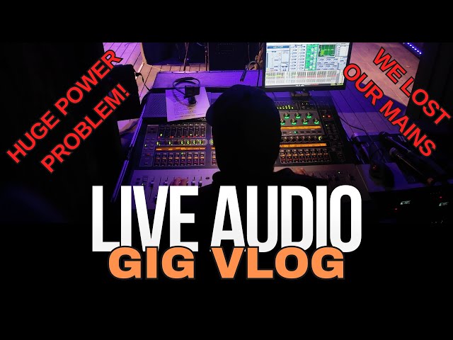Live Audio Engineer Gig Vlog - A Day In The Life of a Freelance Audio Engineer #6
