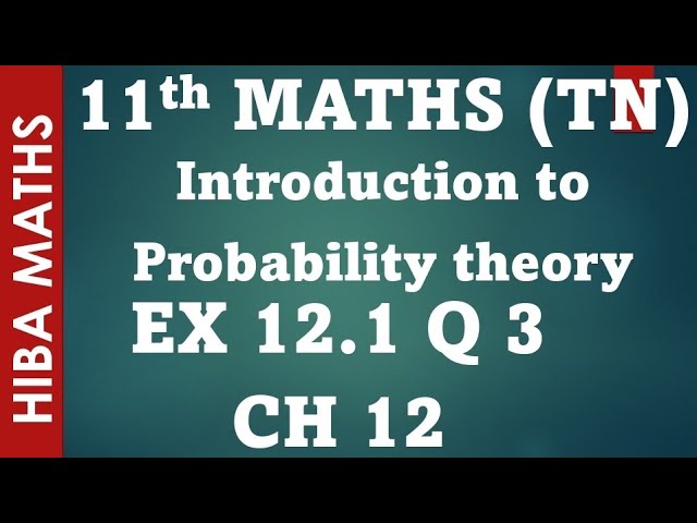 11th maths chapter 12 exercise 12.1 question 3 introduction to probability theory