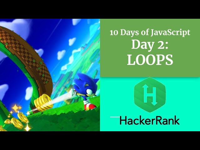 Day 2: Loops - HACKERRANK - 10 Days of JavaScript