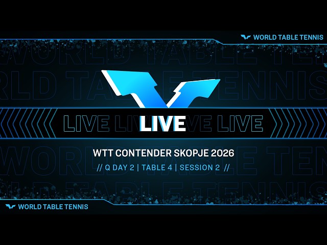 LIVE! | T4 | Q Day 2 | WTT Contender Skopje 2026 | Session 2