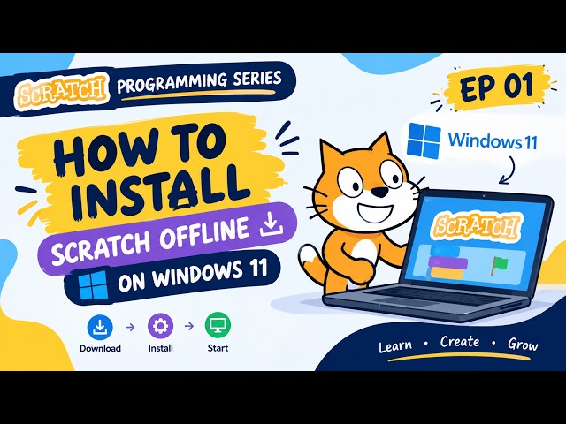 How to Install Scratch  on Windows 11 | Scratch Tutorial for Beginners | EP 01