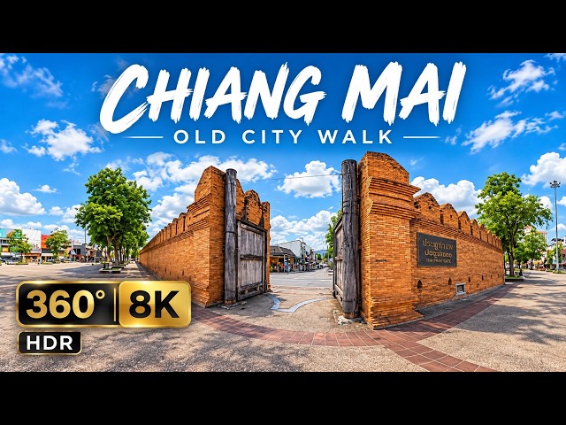 Chiang Mai in 360° | Tha Phae Gate & Old City Walk | 8K HDR