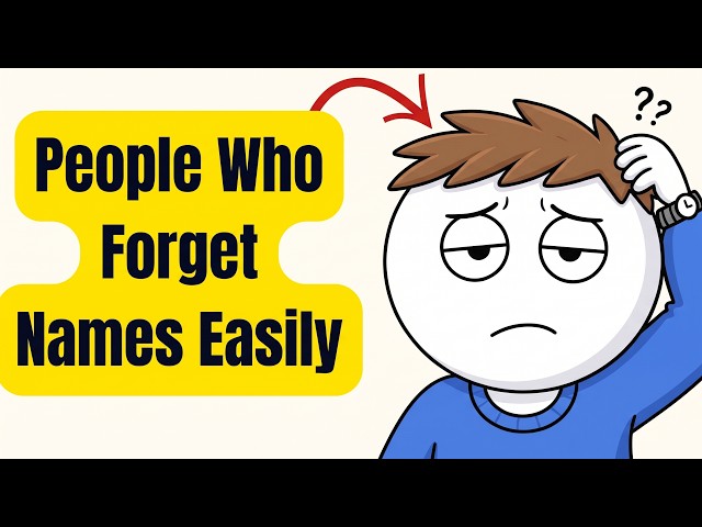 Psychology Of People Who Forget Names Easily