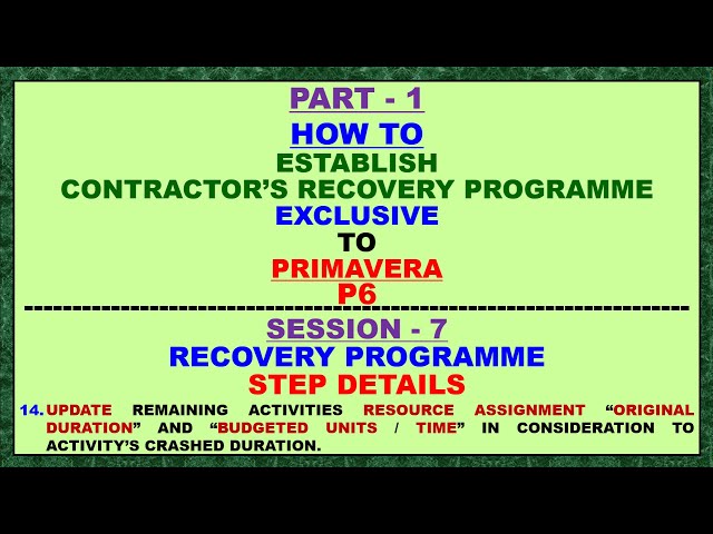 REA P01 M1 S07 - HOW TO DEVELOP CONTRACTOR'S RECOVERY PROGRAMME EXCLUSIVE TO PRIMAVERA P6 (STEP 14)