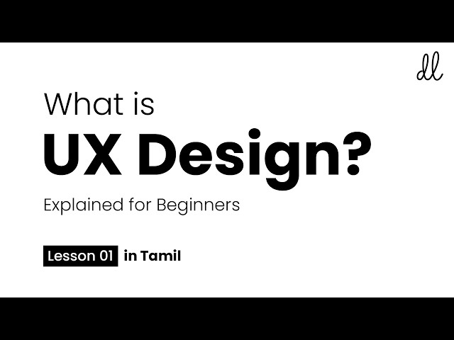 Lesson 1 - UX UI Design  in Tamil | What is UX Design? UI vs UX Explained for Beginners