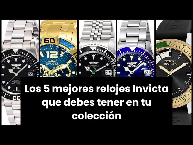 【RELOJ INVICTA】Los 5 mejores relojes Invicta que debes tener en tu colección