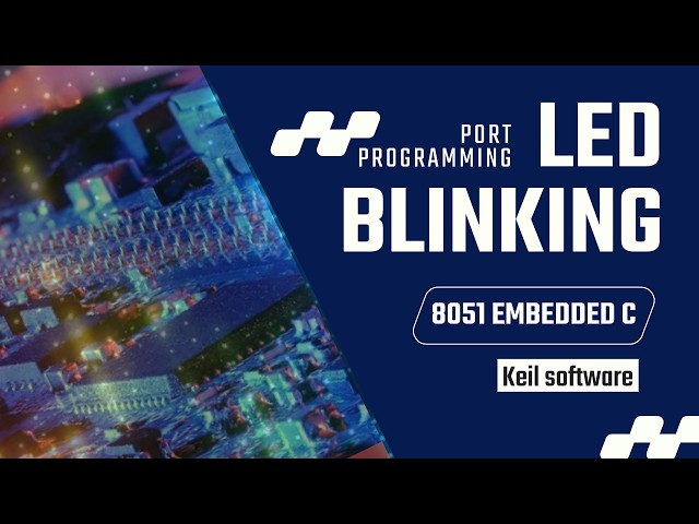 8051-LED BLINK TUTORIAL