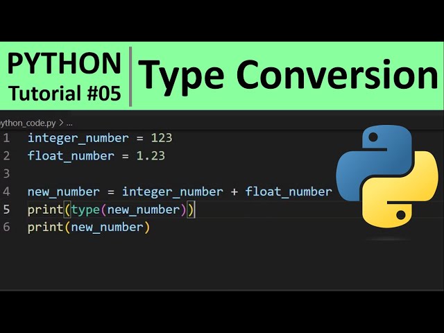 Python Tutorial #5 - Python Type Conversion - Converting Data Types of variables