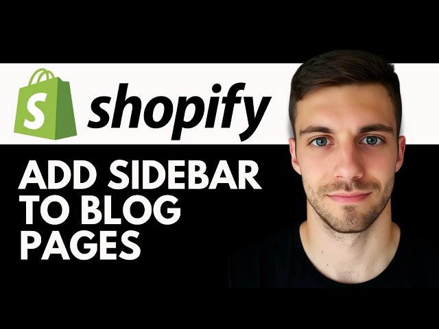 How to Add a Sidebar to Shopify Blog Pages 2026 (Step by Step Guide)