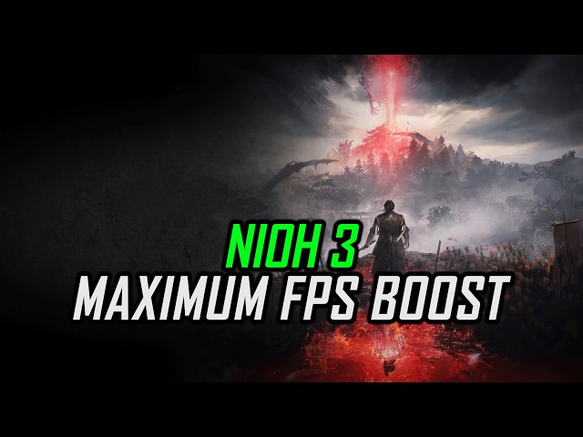 Nioh 3 | How to Get Maximum FPS Boost & Fix Lag