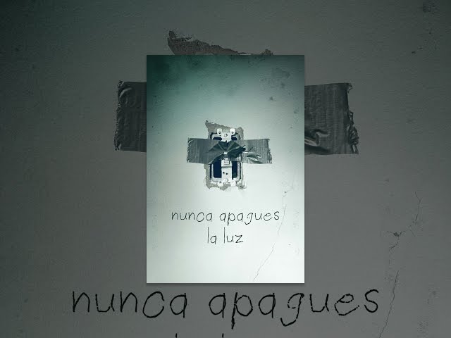 Nunca apagues la luz (2016)