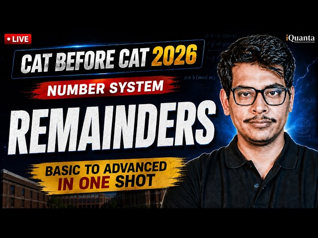 CAT 2026 | Number System - Remainders | Basic to Advance in one Shot | CAT Before CAT iQuanta