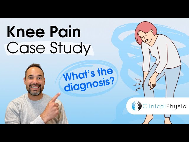 Knee Pain Case Study | Expert Physio Explains Fascinating Case, Diagnosis and Clinical Reasoning!