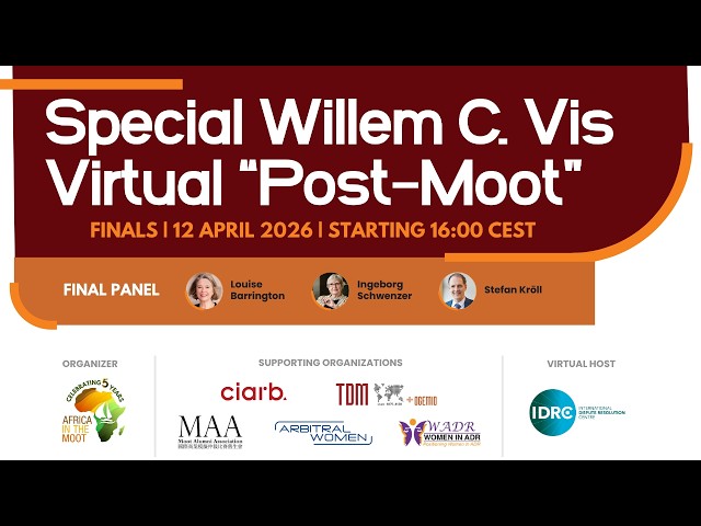 Special Willem C. Vis Virtual "Post-Moot" Finals