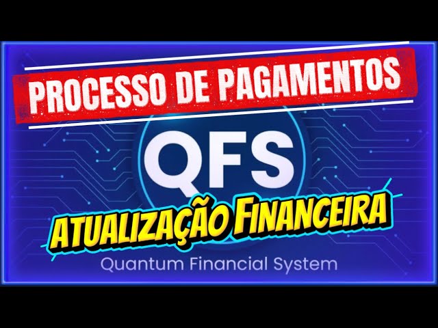 PROCESS AND PAYMENTS THROUGH THE QFS SYSTEM