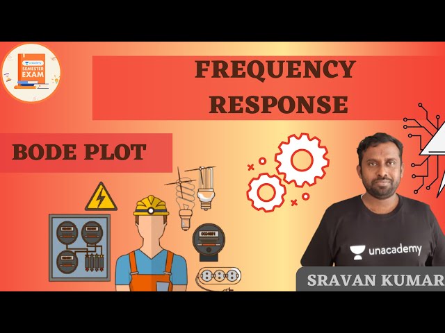 FREQUENCY RESPONSE | BODE Plot | SRAVAN SIR