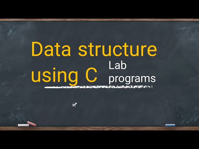12 Data Structure Programs from Module 5 | Full Code & Explanation