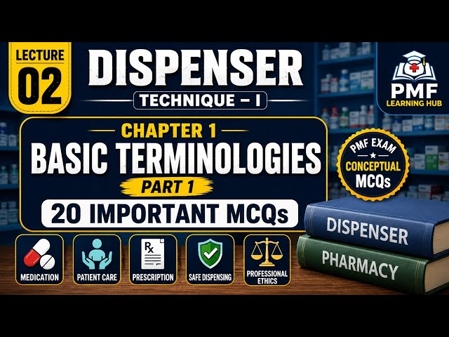 PMF Dispenser Technique – I | Basic Terminologies Part 1 | 20 Tough MCQs | Exam Preparation