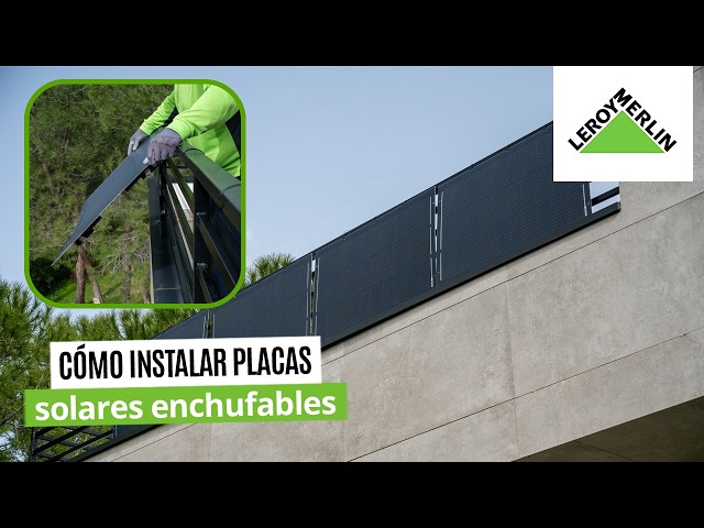 Paneles solares enchufables: instalación y uso | LEROY MERLIN