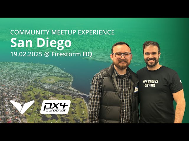 The Experience at the Dronecode San Diego Meetup - 2025
