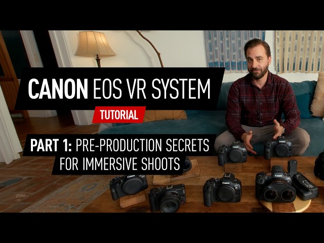 EOS VR SYSTEM Tutorial 【EP01】 （Canon Official）