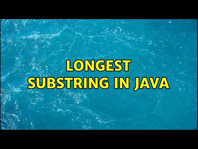 Longest Substring in Java