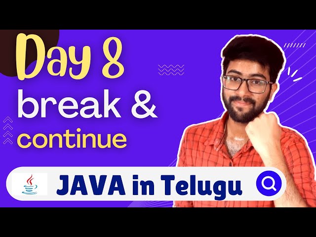 Day 8 : break & continue keywords in Java | Java Course in Telugu | Vamsi Bhavani