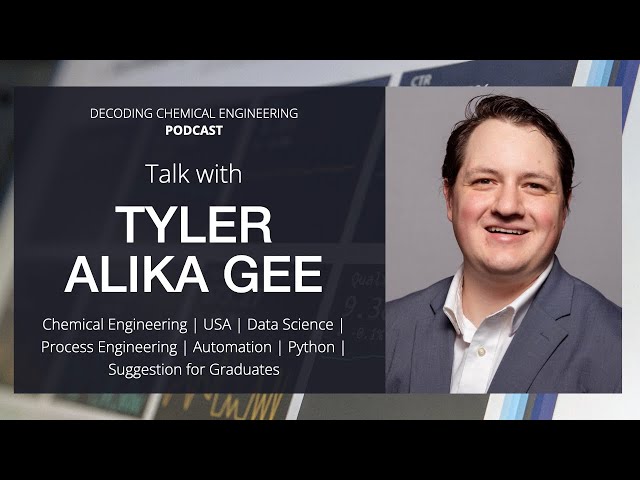 Decoding ChemE: Convo with Tyler Gee | Data Science | Chemical Engineering | Podcast | ChemEnggLife