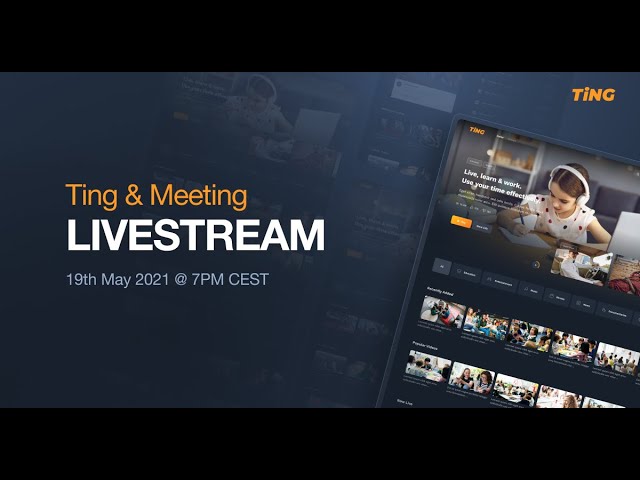 Ting and Meeting Livestream