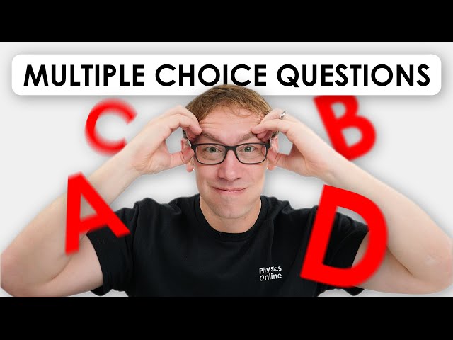 How to Answer Multiple Choice Questions - A Level Physics
