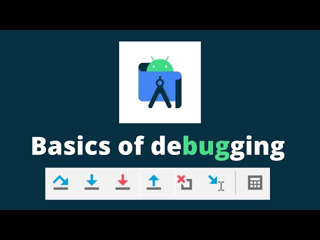 #Debugging Basics in Android Studio
