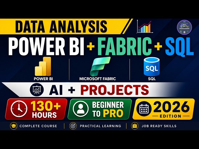 Power BI + Microsoft Fabric + SQL Complete Course 2026 | AI + Projects | Beginner to Pro