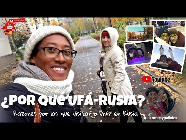 ¿Por qué Ufa-Rusia? Razones por las que visitiar o vivir en Rusia.