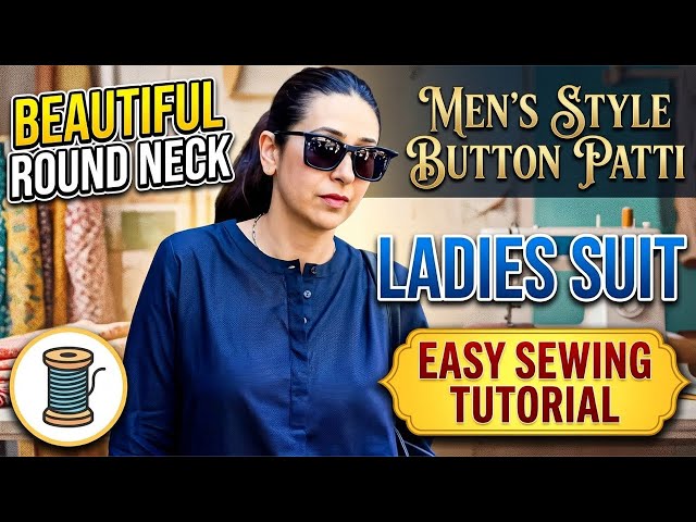 Zuhaib Sewing Craft is live Beautiful Round Neck Design with Men's Style Button Patti | Ladies Suit