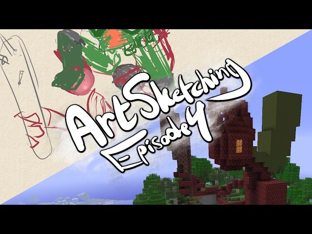 Art Sketching meets Minecraft Creative Mode! Art Sketching episode 4