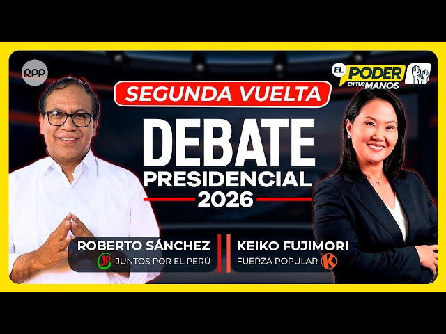 DEBATE PRESIDENCIAL 2026 🔴 KEIKO FUJIMORI VS ROBERTO SÁNCHEZ - SEGUNDA VUELTA | RPP